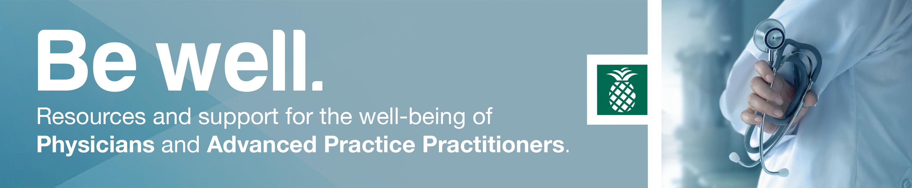 Physician and Advanced Practice Practitioner - BE WELL